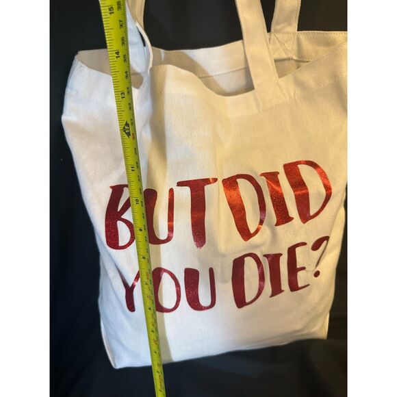 But Did You Die? Funny Parody Joke Canvas Shopping Bag White Red Tik Tok Medium - Picture 5 of 6